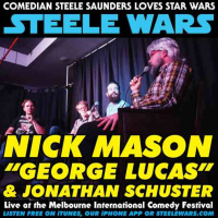 Ep 132 : LIVE! Nick Mason, George Lucas amp Jonathan Schuster - CLASSIC CLIP - At the Melbourne International Comedy Festival