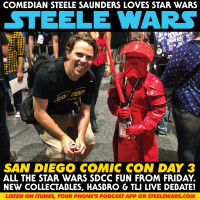 Ep 179.3 : Star Wars Friday - San Diego Comic Con Part 3