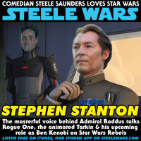 Ep 126 : Stephen Stanton – CLASSIC CLIP - The masterful voice behind Admiral Raddus talks Rogue One, the animated Tarkin and his upcoming role as Ben Kenobi on Star Wars Rebels