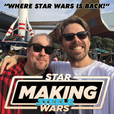 Steele Wars : Star Wars Podcast