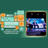 Effective - Week 6: How Do I Pursue Godliness in my life?