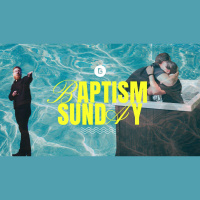 Baptism Sunday, January 2025