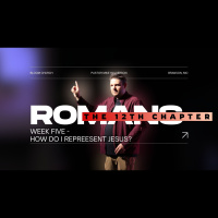 Romans: The 12th Chapter - Who Do You Represent?