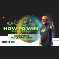 How To Win (Week 3) - GUEST SPEAKER: PASTOR TOBY SLOUGH