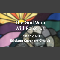 Easter @ ECC – The God Who Raises Us – 1 Corinthians 15