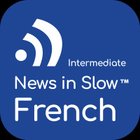 News In Slow French #755- French Course with Current Events