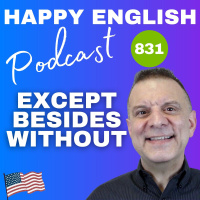 831 - Except, Besides, Without