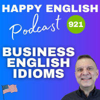 921 - Business English Idioms for Everyday Work Life