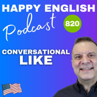 820 - Conversational Like