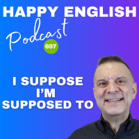 697 - I Suppose I’m Supposed To
