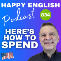 834 - Here’s How To Spend