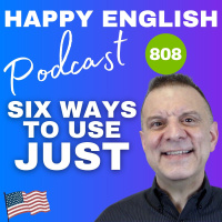 808 - Six Ways to Use Just