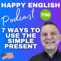 796 - 7 Ways To Use The Simple Present Tense