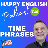 718 - TIme Phrases