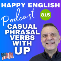 815 - Casual Phrasal Verbs With Up