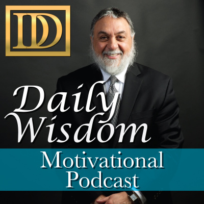 Dr. Dahans Daily Wisdom - Motivational Podcast
