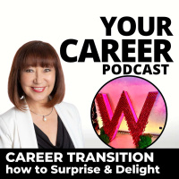 Career Transition: Why “Surprise and Delight” Matters for Career Success and Satisfaction