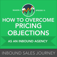 How to Overcome Pricing Objections as an Inbound Agency