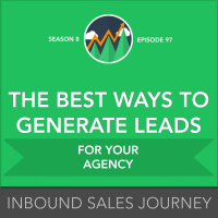 The Best Ways to Generate Leads for Your Agency