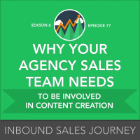 Why Your Agency Sales Team Needs to be Involved in Content Creation 