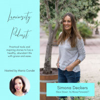 Slowing Down to Move Forward with Simona Deckers