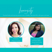 Luminosity Podcast #6 with DeNicea Hilton - Fix My Period Now!