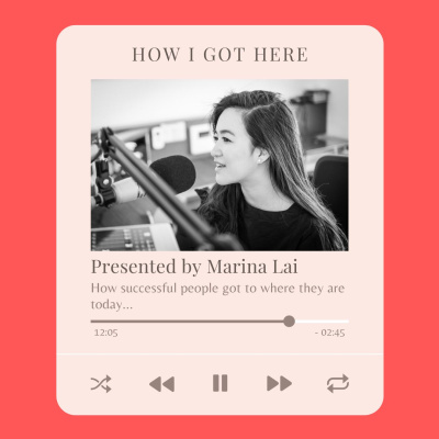 how I Got Here: A Podcast About Success Stories