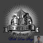 In My Sight Podcast With Dru Fay