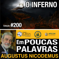 Em Poucas Palavras #200 - O Inferno não é aqui!