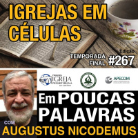 Em Poucas Palavras #267 - Igrejas em Células