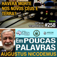 Em Poucas Palavras #258 - Haveremos de morrer nos novos céus? 8Temporada