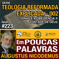 Em Poucas Palavras #223 - Teologia Reformada - Sobre a obediência