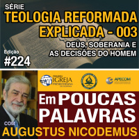 Em Poucas Palavras #224 - Teologia Reformada - O teste do Éden 