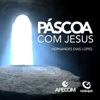 Páscoa com Jesus #03 Hernandes Dias Lopes