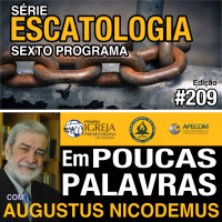 Em Poucas Palavras #209 - Escatologia - Tá Amarrado