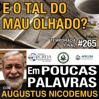 Em Poucas Palavras #265 - E o tal do mau olhado? - Última temporada