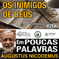 Em Poucas Palavras #266 - Os inimigos de Deus - Ultima Temporada