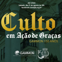 Culto - 150 anos - Ação de Graças Gammon