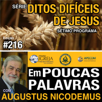 Em Poucas Palavras #216 - Ditos difíceis - O trigo e o Joio