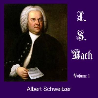 J.S. Bach, Volume 1 by SCHWEITZER, Albert
