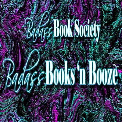 Badass Books n Booze | Badass Book Society
