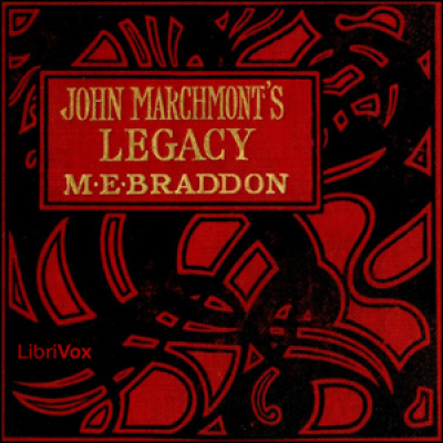 John Marchmonts Legacy by BRADDON, Mary Elizabeth