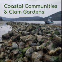 Coastal Communities  Clam Gardens with Dr. Marco Hatch