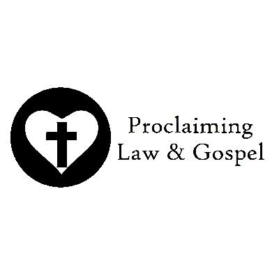 Proclaiming Law and Gospel