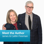 James Freeman  Caitlin Freeman: Meet The Author