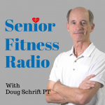 Senior Fitness Radio With Doug Schrift