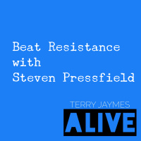 BEAT RESISTANCE with STEVEN PRESSFIELD