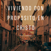 Viviendo Con Proposito en Cristo