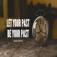 Let Your Past Be Your Past