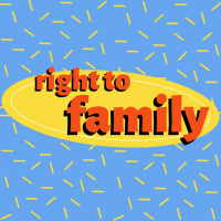 Right to Family - Real Family | Derek Quinby
